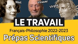 LE TRAVAIL 🔧 FrançaisPhilosophie en CPGE Thème de Prépa Scientifique 20222023 [upl. by Noivax]