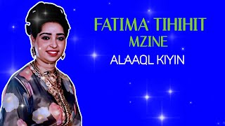 Fatima Tihihit Mzine  Alaaql Kiyin  Official Audio [upl. by Zetnas980]