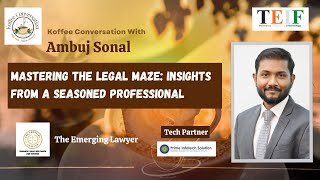 Mastering the Legal Maze Insights from a Seasoned Professional with Ambuj Sonal  Koffee TEIF [upl. by Pillyhp]