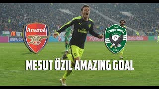 Mesut Özil Amazing Goal vs Ludogorets [upl. by Nylasor]