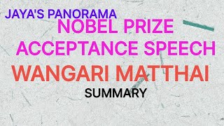 NOBEL PRIZE ACCEPTANCE SPEECH BY WANGARI MATTHAI  SUMMARY [upl. by Gadmon]