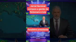 Jornalista do jornal Nacional faz um comparativo do Governo Bolsonaro e Lula shorts [upl. by Malinda]