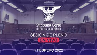 Sesión del Pleno de la SCJN 1 febrero 2022 [upl. by Adihahs]