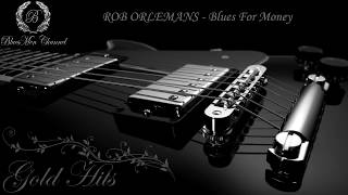 ROB ORLEMANS  Blues For Money  BluesMen Channel Music  BLUES amp ROCK [upl. by Einej786]