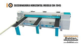 Baldan  Seccionadora Horizontal  Modelo SH2945 [upl. by Nylahsoj371]