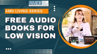 AMD Living Free Audio Books for Low Vision [upl. by Hahnke694]