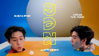 Billkin PP Krit  ยอม Surrender  Official MV Teaser [upl. by Dier744]