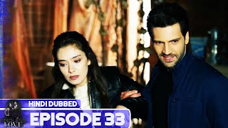 Endless Love  Episode 33  Hindi Dubbed  Kara Sevda [upl. by Day]