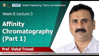 Lec 27 Affinity Chromatography Part 1 [upl. by Zerlina]