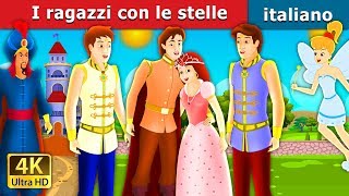 I ragazzi con le stelle  The Boys with the Stars Story in Italian  ItalianFairyTales [upl. by Harifaz67]