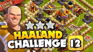 Easily Beat the Impossible Final  Haaland Challenge 12 Clash of Clans [upl. by Moriyama227]