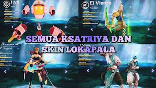 SEMUA KSATRIYA DAN SKIN DI LOKAPALA 6 NOVEMBER 2022  LOKAPALA MOBA [upl. by Adnawal611]