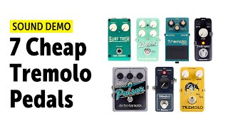 7 Cheap Tremolo Pedals  Audio Comparison no talking [upl. by Dranel]