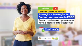 Orientações sobre a Execução e Prestação de Contas dos recursos do PDDE em 2024 [upl. by Imot]