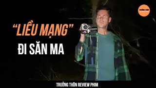 Liều Mạng Đi Săn Ma quotNGƯỜI ẾCHquot Trong Truyền Thuyết  Trưởng Thôn Review Phim [upl. by Eenal301]