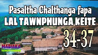 PASALTHA CHALTHANGA FAPA LAL TAWNPHUNGA KEITE 3437 [upl. by Notfa]