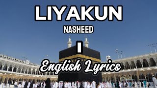 Liyakun Nasheed with English Lyrics  Halal Islamic Nasheed  Nasheed Without Music [upl. by Anahsor]