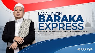 🔴 LIVE  Kajian Rutin Baraka Express  28  11  24 [upl. by Rains203]