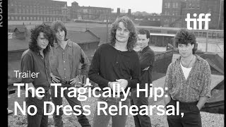 THE TRAGICALLY HIP NO DRESS REHEARSAL Trailer  TIFF 2024 [upl. by Itisahc]