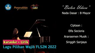 ⭕ KARAOKE  LIRIK  BALON UDARA  B MAYOR  LAGU PILIHAN WAJIB FLS2N 2022 [upl. by Bihas]