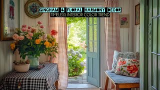 🌻🦋VINTAGE GINGHAM amp FLORAL COMBO Decor Embrace Timeless Interior Color Trend for a Rustic Charm [upl. by Minne]