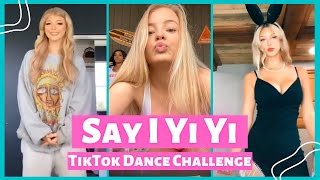 Say I Yi Yi TikTok Dance Challenge Compilation [upl. by Anitniuq]