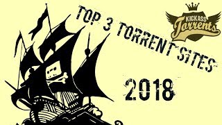 Top 3 Torrent Sites 2018  Best torrent sites 2018  top 3 torrenting sites 2018  kick ass working [upl. by Sergio]