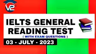 GENERAL IELTS READING PRACTICE TEST  V2 IELTS  03  JULY  2023 [upl. by Iaw296]