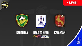 🔴 Info LIVE Kedah vs Kelantan Darul Naim  Jadual Perlawanan Liga Super Malaysia 2024  LIVE [upl. by Lorrimer349]