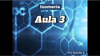 Isomeria  Aula 3 Isomeria Óptica I [upl. by Vinita]