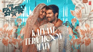 Kalyani Tera Hoon Main Vijay Deverakonda Mrunal  Gopi Sundar SachetParampara  The Family Star [upl. by Dalila]