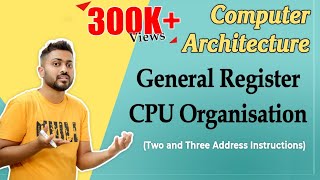 L116 General Register CPU Organisation  Two and Three Address Instructions  COA [upl. by Bergen]