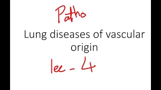 RS  pathology  lec 4  lung diseases of vascular origin [upl. by Yt]