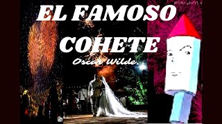 📘 quotEL FAMOSO COHETEquot  Oscar Wilde audiolibro [upl. by Budd815]