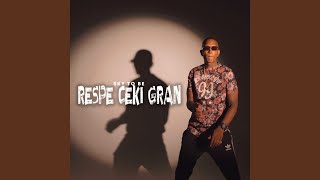 Respe Ceki Gran [upl. by Edgell634]