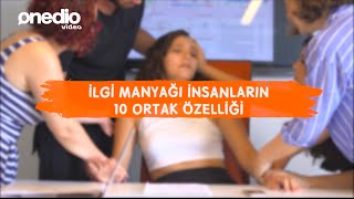 İlgi Manyağı İnsanların 10 Ortak Özelliği [upl. by Makell]