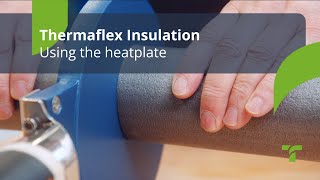 Using the heatplate  Thermaflex Insulation EN [upl. by Lemaceon]