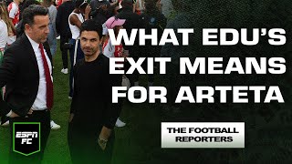 What Arsenal amp Arteta are losing with Edu’s exit 👋  The Football Reporters  ESPN FC [upl. by Ahsatal]