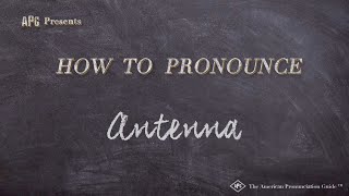 How to Pronounce Antenna Real Life Examples [upl. by Grof]