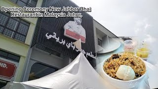 Opening Ceremony New Jabbar Bhai Restaurant in Malaysia Johor  hasfiahcooking [upl. by Bertilla148]