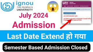 IGNOU Admission 2024 July Session Last Date extend  IGNOU Admission Last Date 2024IGNOU Update [upl. by Inami702]