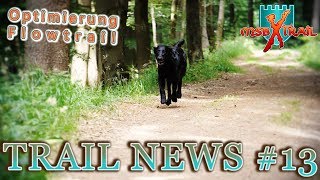 MSBXTRAIL  Trail News 13 Juni  Optimierung Flowtrail II [upl. by Latvina]