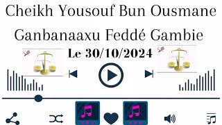 cheikh Yousouf Bun Ousmane Ganbanaaxu Fedde Gambie le 301024 [upl. by Adirf]