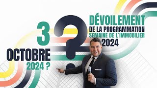 Semaine de limmobilier 2024  Dévoilement de la Programmation [upl. by Hakan]