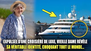 Expulsée dune croisière de luxe vieille dame révèle sa véritable identité choquant tout le monde [upl. by Llert519]