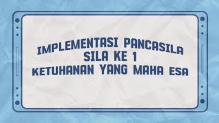 Implementasi Sila Pertama Pancasila [upl. by Hump219]