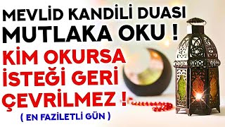 MEVLİD KANDİLİ DUASI MUTLAKA OKU  Kim Bu Duamızı Okursa İSTEĞİ GERİ ÇEVRİLMEZ  Mevlid Kandili [upl. by Llekcor385]