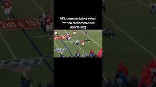 NFL commentators from Patrick Mahomes does ANYTHING [upl. by Penelopa]