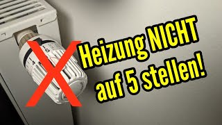 Warum man die Heizung NICHT auf 5 stellen sollte und welche Einstellung ich euch empfehle [upl. by Inasah]