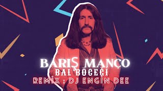 Barış Manço ft Dj Engin Dee  Bal Böceği  Remix Versiyon [upl. by Crotty]